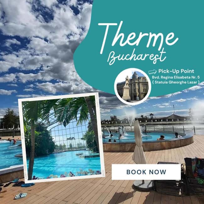 Bucuresti: Bucuresti Therme Transfer and Full-Day Access - Your entry plan: Galaxy for water attractions, The Palm for slow time